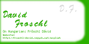 david froschl business card